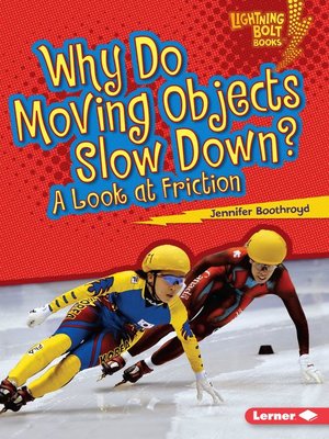 cover image of Why Do Moving Objects Slow Down?